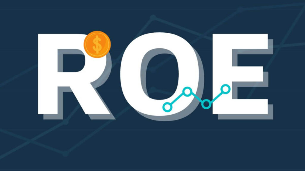 Sử dụng chỉ số ROE trong thực tế đầu tư