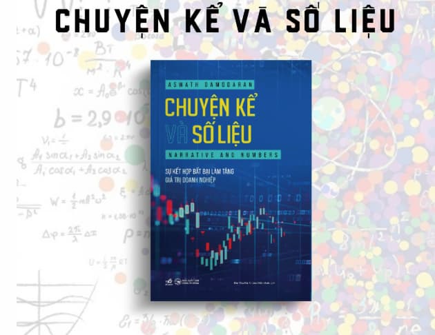 Nghệ Thuật Đầu Tư: Phải hiểu cả câu chuyện lẫn số liệu