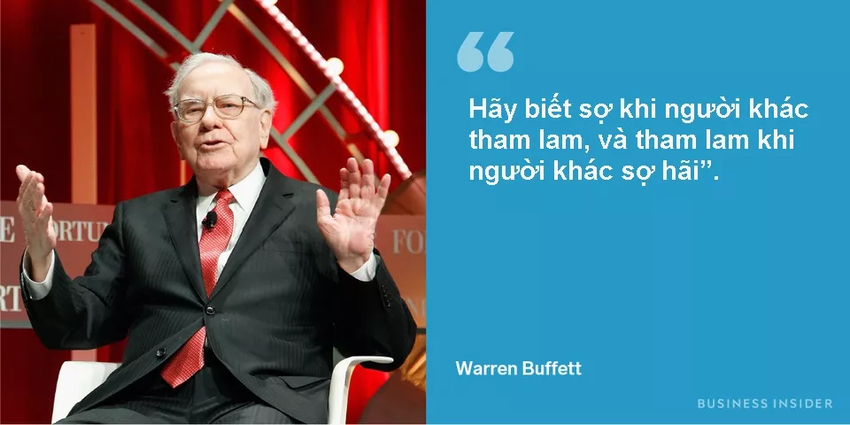 Triết lý "tham lam khi người khác sợ hãi" của Warren Buffett